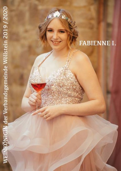 Weinkönigin 2019/2021 Fabienne I.